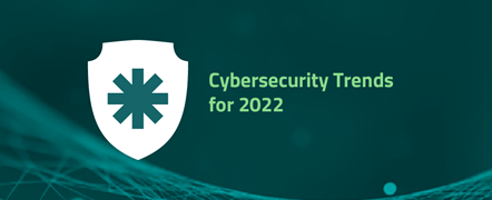 cybersecurity trends for 2022